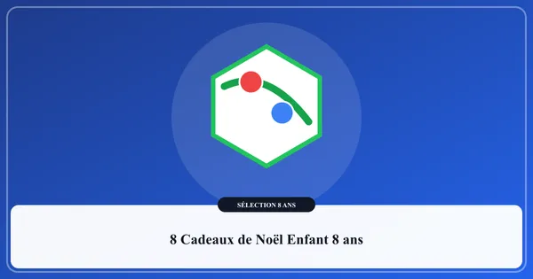 Sélection de 8 cadeaux de Noël éducatifs et créatifs pour un enfant de 8 ans